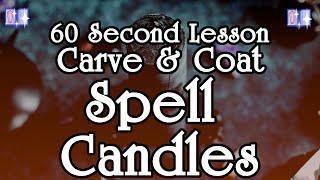 Spell Candles: How to Coat & Carve [60 Second Lessons]