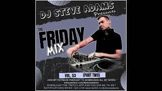 The Friday Mix Vol. 53 (Part Two)