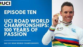 Episode Ten: Flanders, host of the 2021 UCI Road World Championships | 100 years of passion