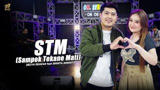 DELVA IRAWAN Feat. SHINTA ARSINTA - STM (Sampek Tekane Mati) | Ft. OM SERA ( Official Music Video )