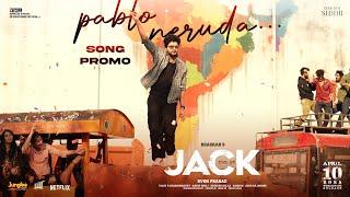 Pablo Neruda - Song Promo | JACK | Siddhu Jonnalagadda | Vaishnavi Chaitanya | Bommarillu Baskar