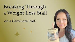 Tips on how to break through a weight loss stall on the carnivore diet | carnivore diet | keto diet