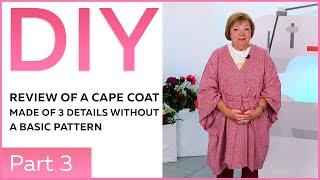 DIY: Review of a cape coat made of 3 details without a basic pattern.