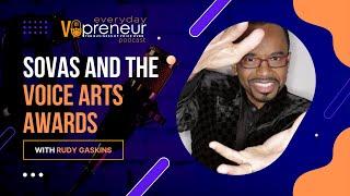 All About SOVAS and the Voice Arts Awards with Rudy Gaskins