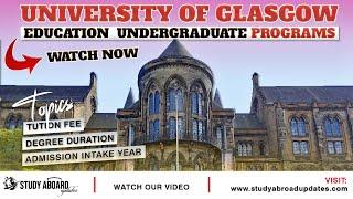 University Of Glasgow Education Undergraduate Programs