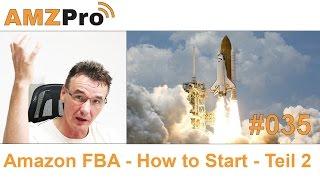 Amazon FBA - Step by Step Anleitung Teil 2 #035 - AMZPro