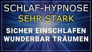 Tiefschlaf Hypnose Sehr Stark  Sicher Einschlafen & Wunderbar Träumen [Geschichte zum Träumen]