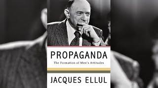 Propaganda - Jacques Ellul Audiobook - Part 1/2