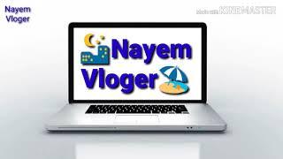 Nayem Vlogs BD-intro intro in bangladesh-sylhet