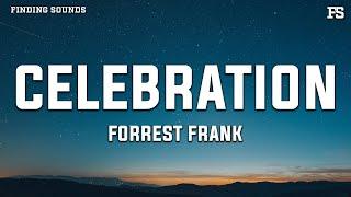 Forrest Frank - CELEBRATION (Lyrics)
