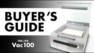 Buyer's Guide | JVR Vac100 - Flagship Chamber Vacuum Sealer