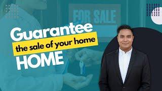 Guarantee the Sale of Your Home!