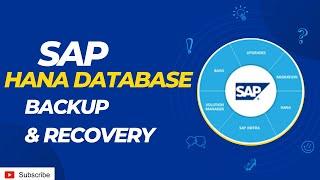 SAP HANA DATABASE -- BACKUP & RECOVERY