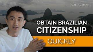 Fastest Way to Obtain a Brazilian Passport 