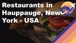 Restaurants in Hauppauge, New York - USA