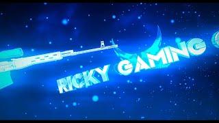 Ricky Gaming Op Intro Video | New intro Video