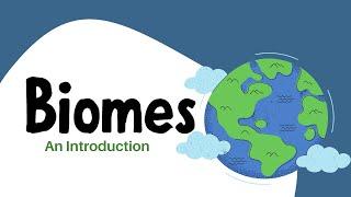 An Introduction to Biomes