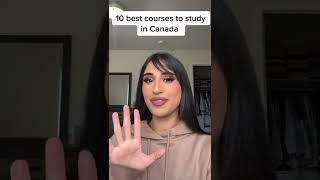 10 best courses to study in Canada