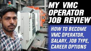 VMC Operator Job Review (Salary, Work Type, Career Growth of CNC milling operator)