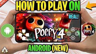 NEW  How To Play Poppy Playtime Chapter 4 On Mobile | Poppy Playtime Chapter 4 Android Gameplay