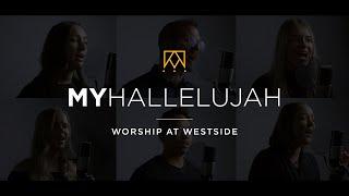 My Hallelujah | Worship At Westside Kings Church