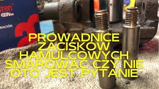 prowadnice zacisków hamulcowych smarować? Czy nie smarować? Oto jest pytanie