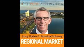 322 - WA Regional Property Market Jan25 ft. Brendon Ptolomey