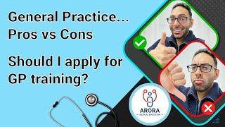 GP Training PROS vs CONS... should I apply for GP Training? | General Practice, GP