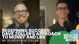 Redefining Success: Dave Zoller's Approach to Money and Life