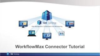 WorkflowMax Connector Tutorial - 12d Synergy