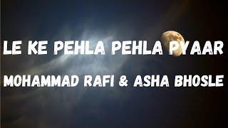 Le Ke Pehla Pehla Pyaar (Lyrics) | C.I.D | Mohammad Rafi and Asha Bhosle | Dev Anand | Lyrical Music