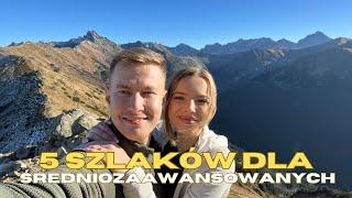 TATRY - 5 SZLAKÓW DLA ŚREDNIOZAAWANSOWANYCH