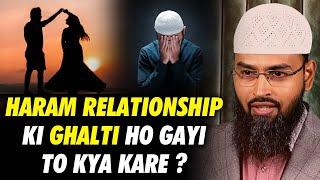 Haram Relationship Ki Ghalti Ho Gayi To Kya Kare By Adv. Faiz Syed