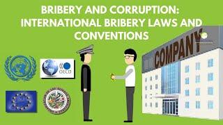 International Bribery Laws and Conventions