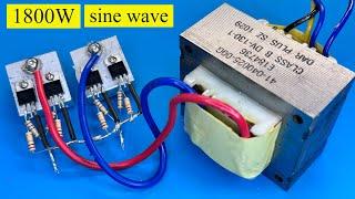 how to make simple inverter 1800W , sine wave , mosfet , IRF44n