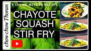 Chow chow-chayote squash stir fry/ Chow chow thoran/NIYA'S WONDERLAND