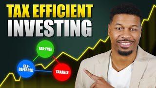 Tax Efficient Investing: Top Strategies To Minimize Taxes NOW