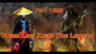 Tuam Leej Kuab The Legend Hmong Warrior  (Part 1399)