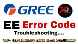 "ee" "EE" Error Code in Gree Inverter Air Conditioner Troubleshooting Guide|