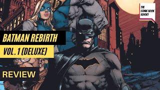 Batman: Rebirth Deluxe Edition Book 1 Review