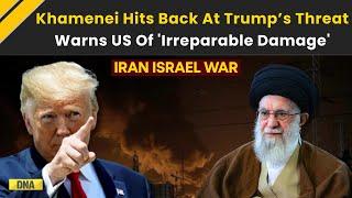 Iran Israel War: Iran’s Supreme Leader Fires Warning After Trump’s Threat | Israel Iran War