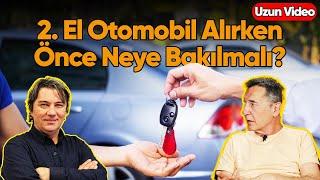 2. El Otomobil Alırken Önce Neye Bakılmalı? Uzun Video