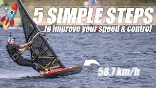 5 SIMPLE STEPS, to improve your WINDSURF SPEED & CONTROL  | Windsurf Tutorial