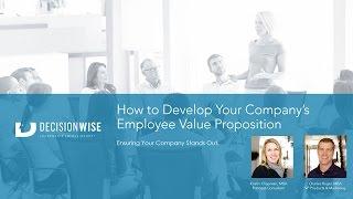 How to Develop Your Company’s Employee Value Proposition