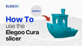 Elegoo Cura 3D Slicer for Beginners | Complete Tutorial (Mac Version)