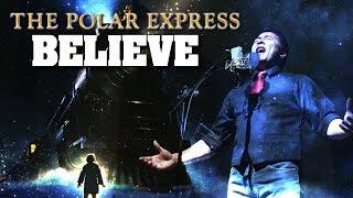 BELIEVE - The Polar Express (DTSings Josh Groban Cover)