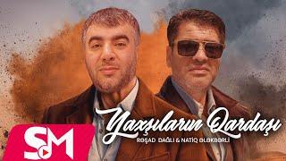 Reşad Dağli & Natiq Elekberli - Yaxşıların Qardaşı ( Şairin Yarım Qalmış Mahnısı) Remix 2024