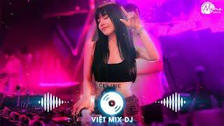 Nhạc Remix 2024 - Nonstop DJ Vinahouse Việt Mix Hay Nhất | Tuyển Chọn Những Bản Remix Mới Nhất