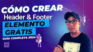  Cómo Crear un Header y un Footer con Elementor GRATIS | Guía Completa 2024