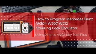 How to program Mercedes Benz W204 W207 W212 Steering Lock Emulator Using Xhorse VVDI Key Tool Plus